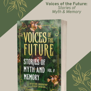 Voices of the Future: Stories of Myth and Memory